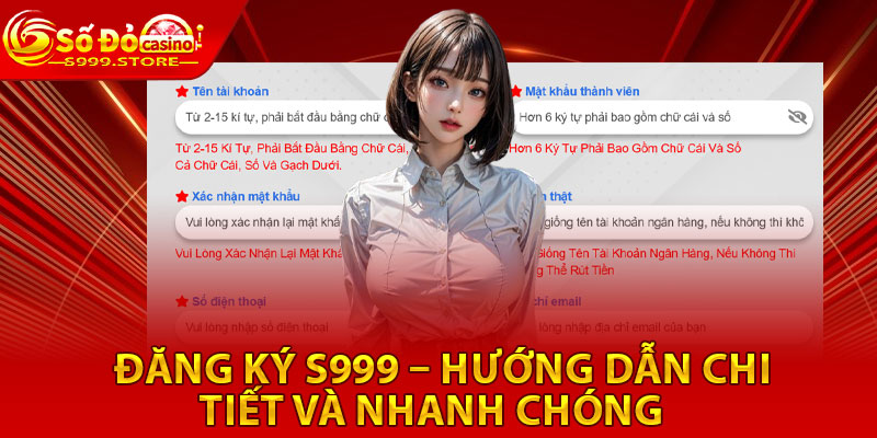 Đăng Ký S999 – Hướng Dẫn Chi Tiết Và Nhanh Chóng