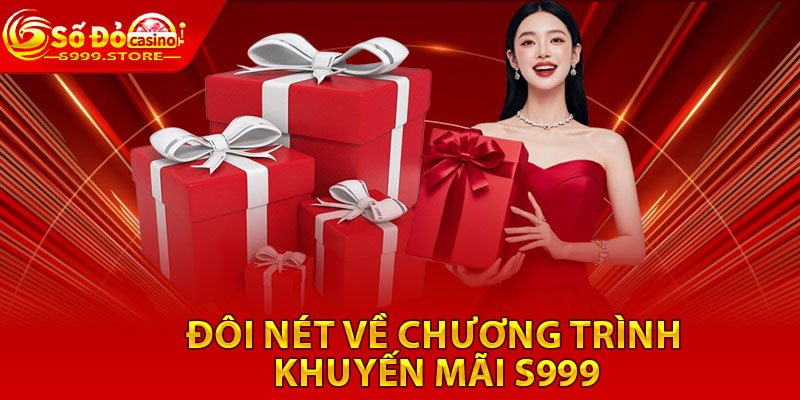 Đôi nét về chương trình khuyến mãi S999