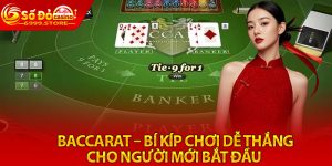 Baccarat – Bí Kíp Chơi Dễ Thắng Cho Người Mới Bắt Đầu