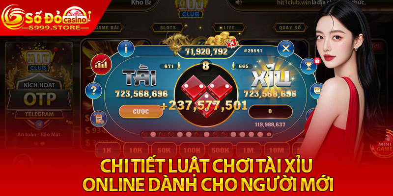 Chi tiết luật chơi tài xỉu online dành cho người mới